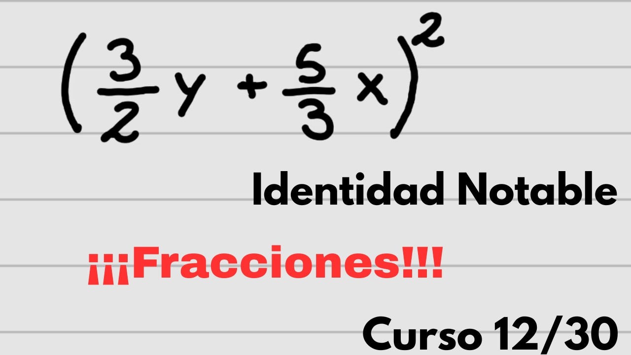 Cómo resolver (3/2y + 5/3x)^2 | Binomio al cuadrado con fracciones