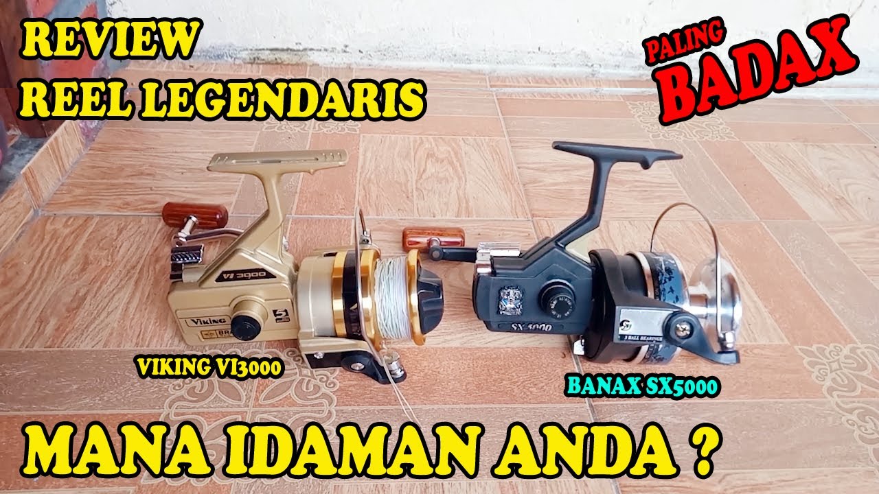 REVIEW REEL VIKING VI3000 vs BANAX SX5000 | MANA IDAMAN ANDA ?
