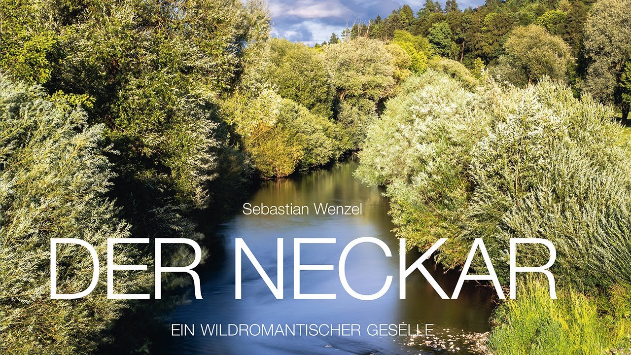 Der Neckar - ein wildromantischer Geselle