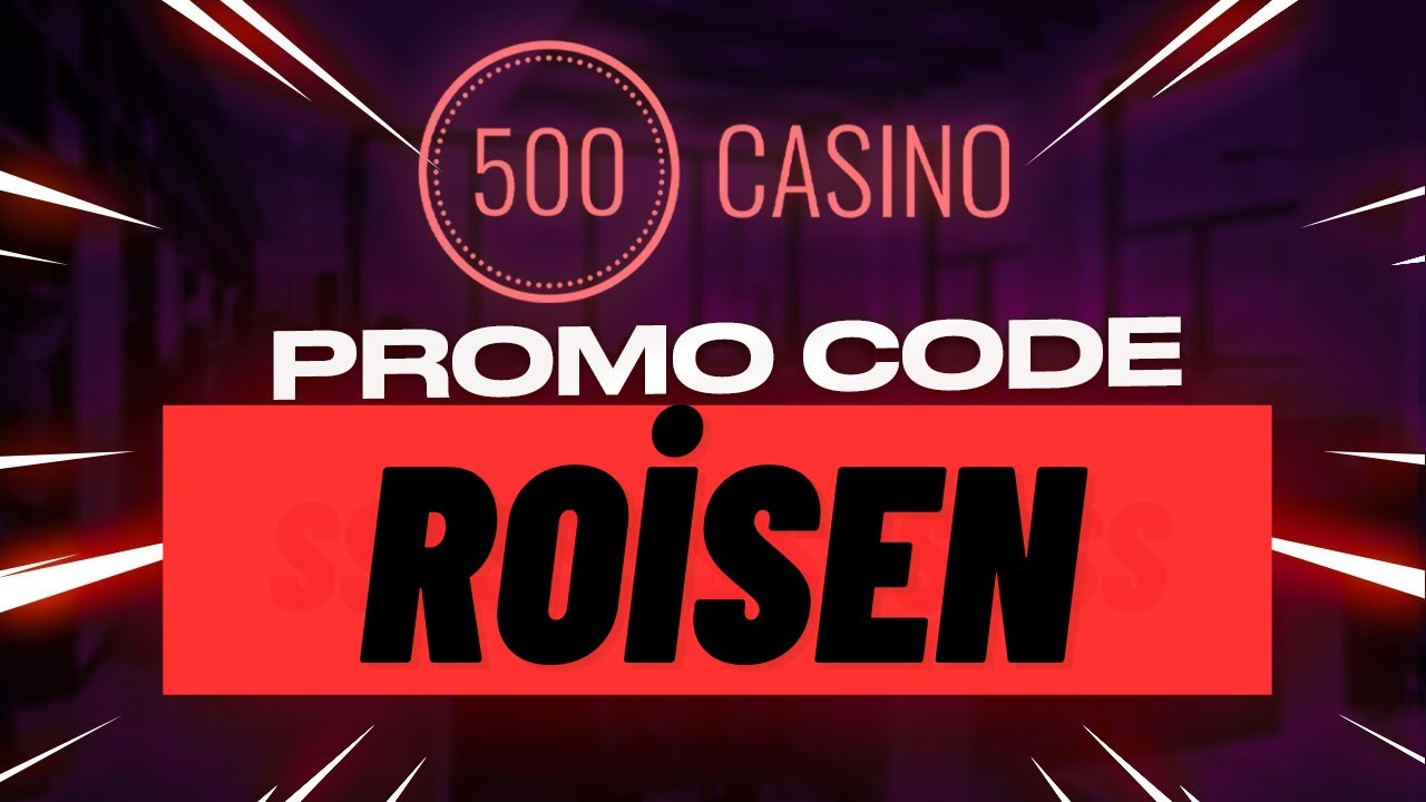500 CASINO PROMO CODE - 500CASINO CODE 2023 / CSGO500