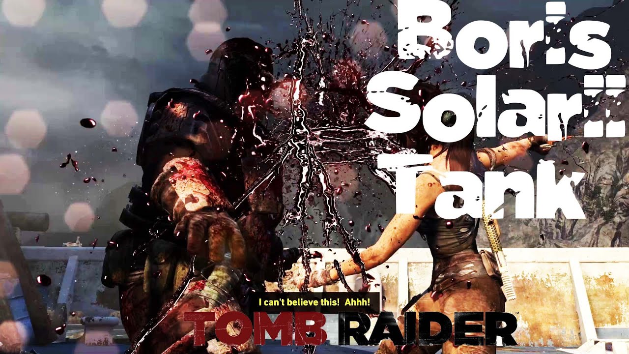 Tomb Raider (2013) - Boris Solarii Tank Boss Fight