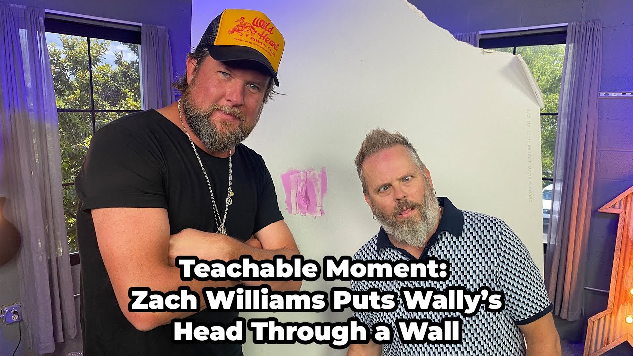 Teachable Moment: Zach Williams Puts Wally's Head Through A Wall