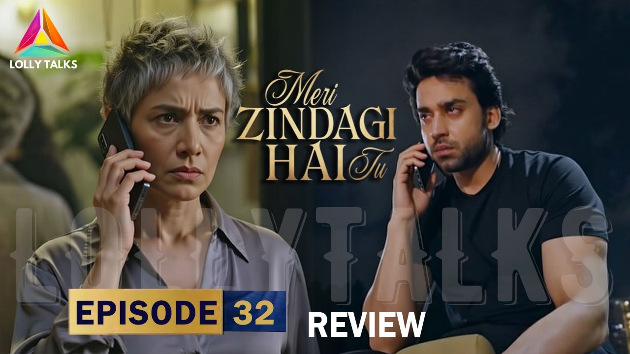 Kamyar Ye Faria Ki Sazish He | Meri Zindagi Hai Tu Episode 32 & 33 Review By Lolly Talks