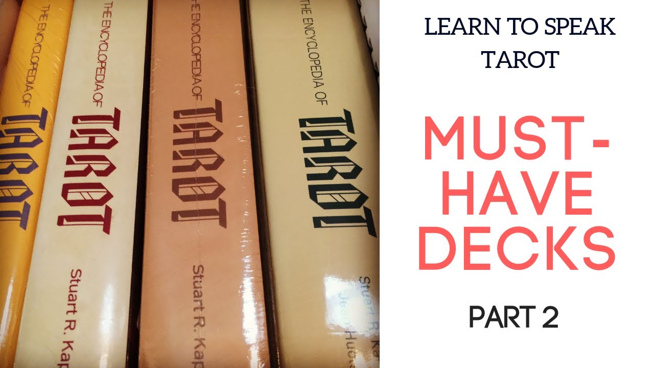 Must-Have Decks, pt 2 - #LearnToSpeakTarot
