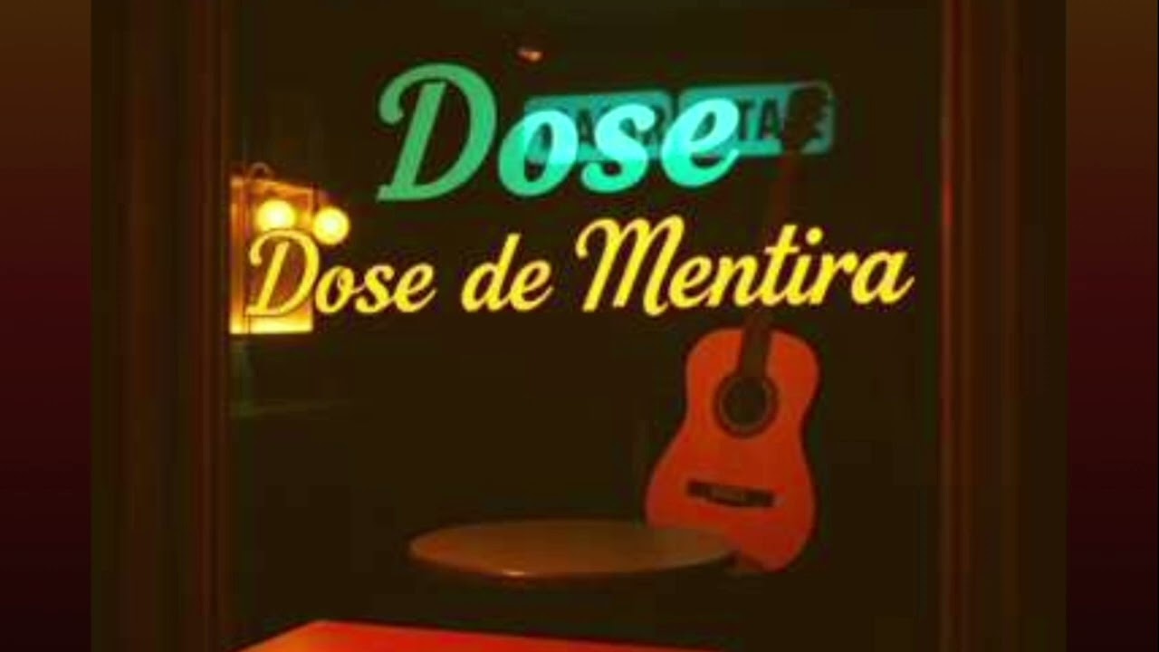 Dose de Mentira 