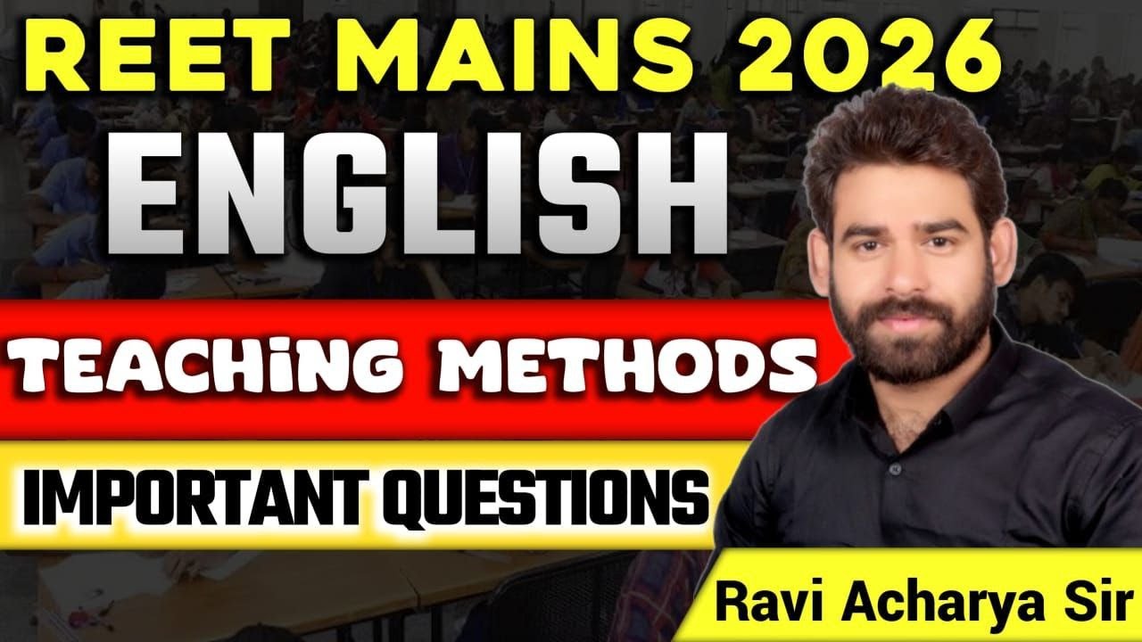 REET MAINS 2026  || ENGLISH  TEACHING METHODS || 1OO0  IMPORTANT QUESTIONS ||  BY RAVI ACHARYA  SIR