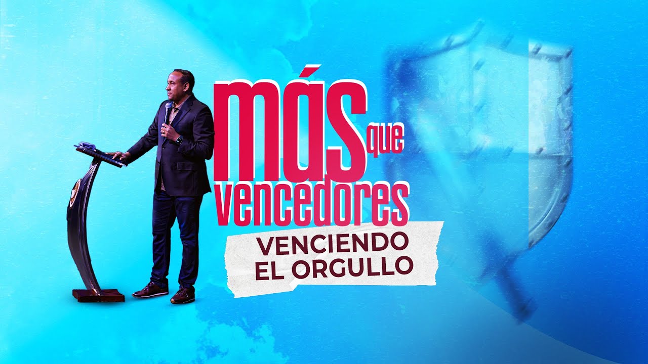 Venciendo el Orgullo | Mas que vencedores | Pastor Juan Carlos Harrigan