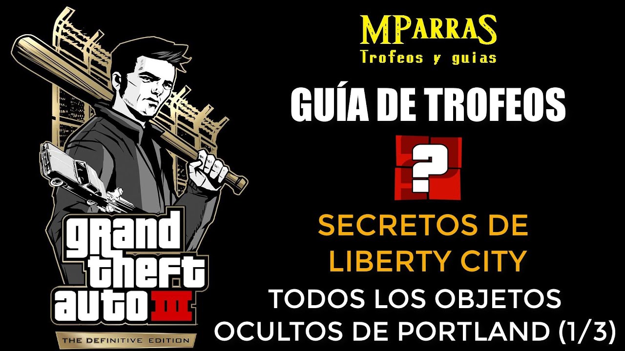 GTA 3 Definitive Edition - Secretos de Liberty City: Todos los Objetos ocultos  de Portland