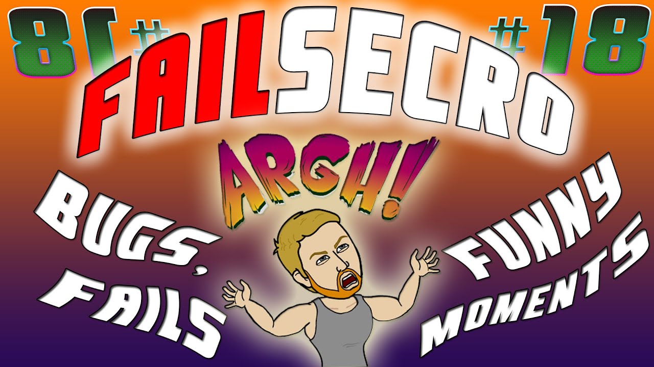 ✪ FAILsecro #18 ✪ Bugs, Fails & Funny Moments ✪ by c0nsecro