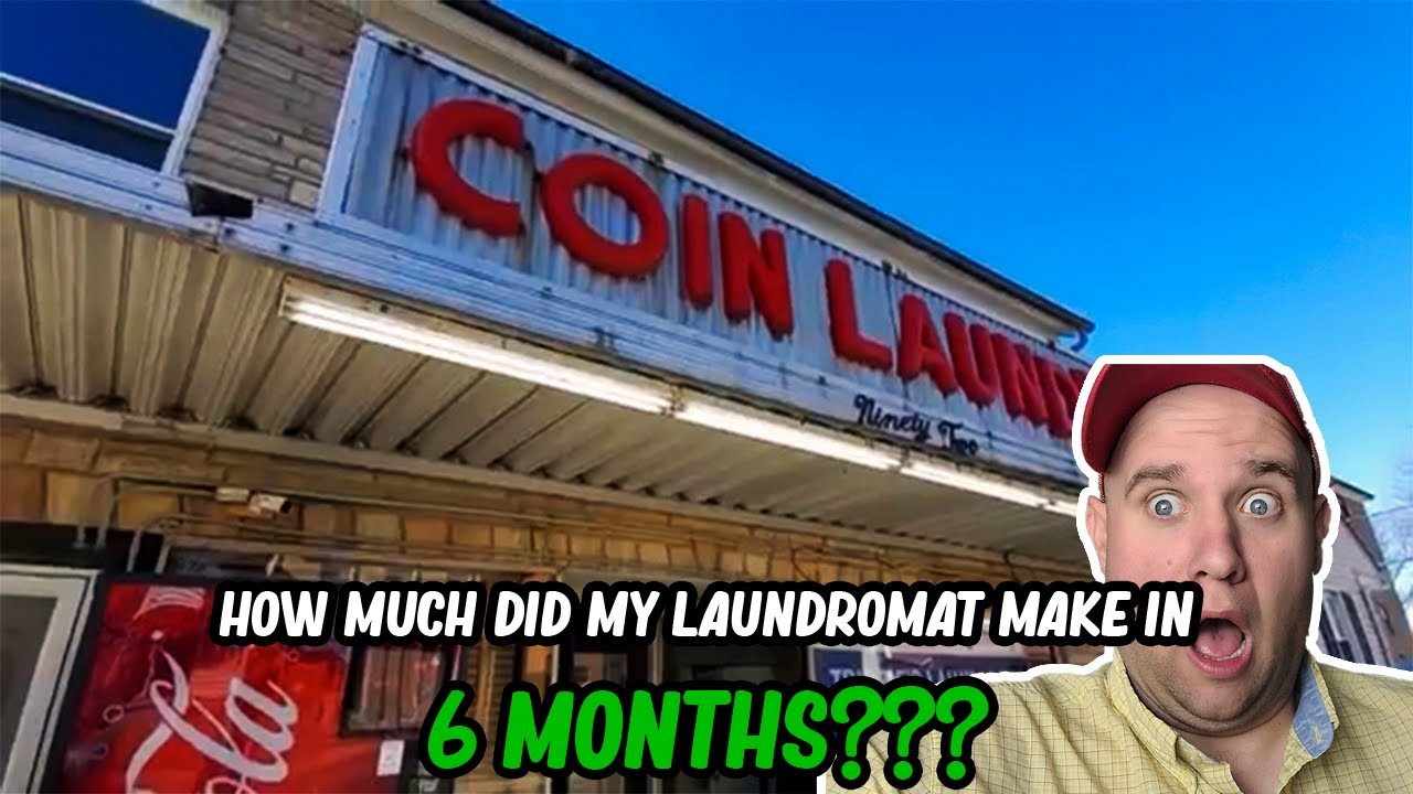 does the laundromat I BOUGHT 6 months ago make money?