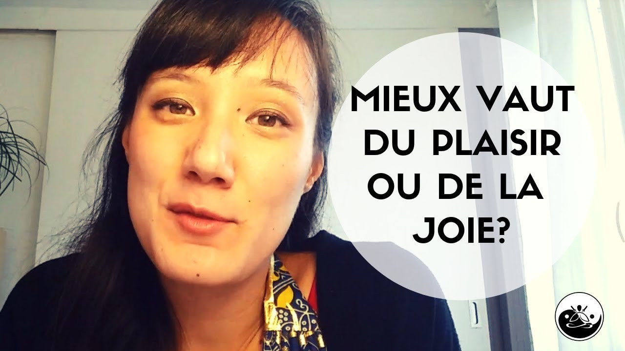 PLAISIR OU JOIE?