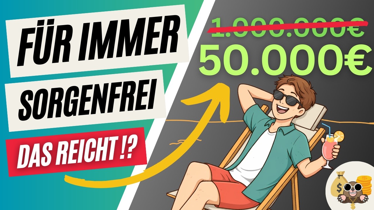50.000 € und es wird DIR NIE WIEDER SCHLECHT gehen!?
