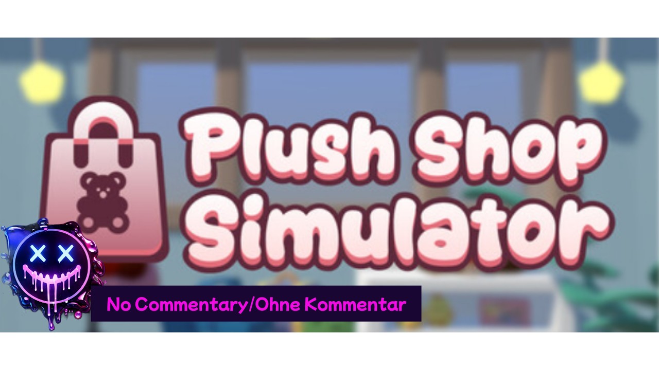 Plush Shop Simulator Demo / No Commentary/Ohne Kommentar
