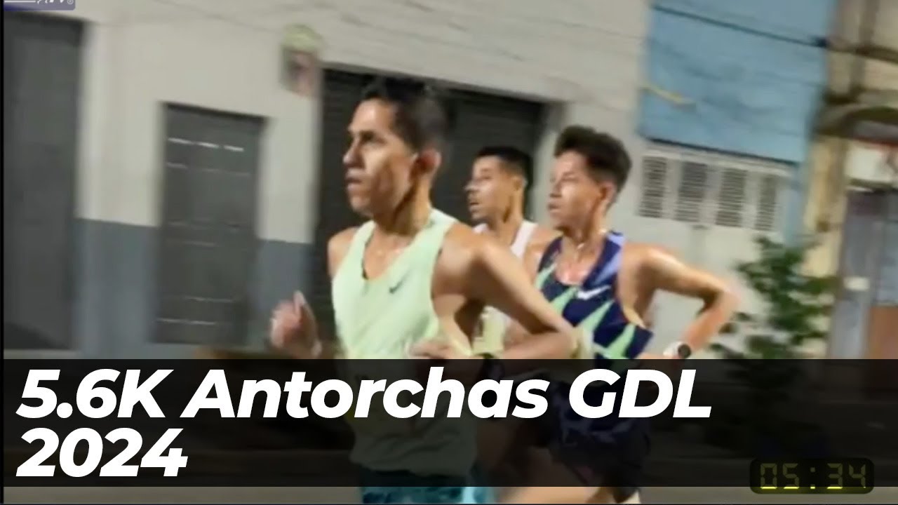 CARRERA DE 5.6K Antorchas, GUADALAJARA, MÉXICO 2024
