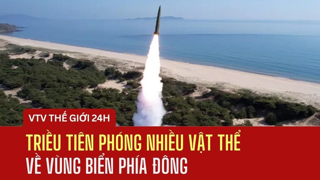 Triều Tiên phóng nhiều vật thể về vùng biển phía đông | Thế giới hôm nay