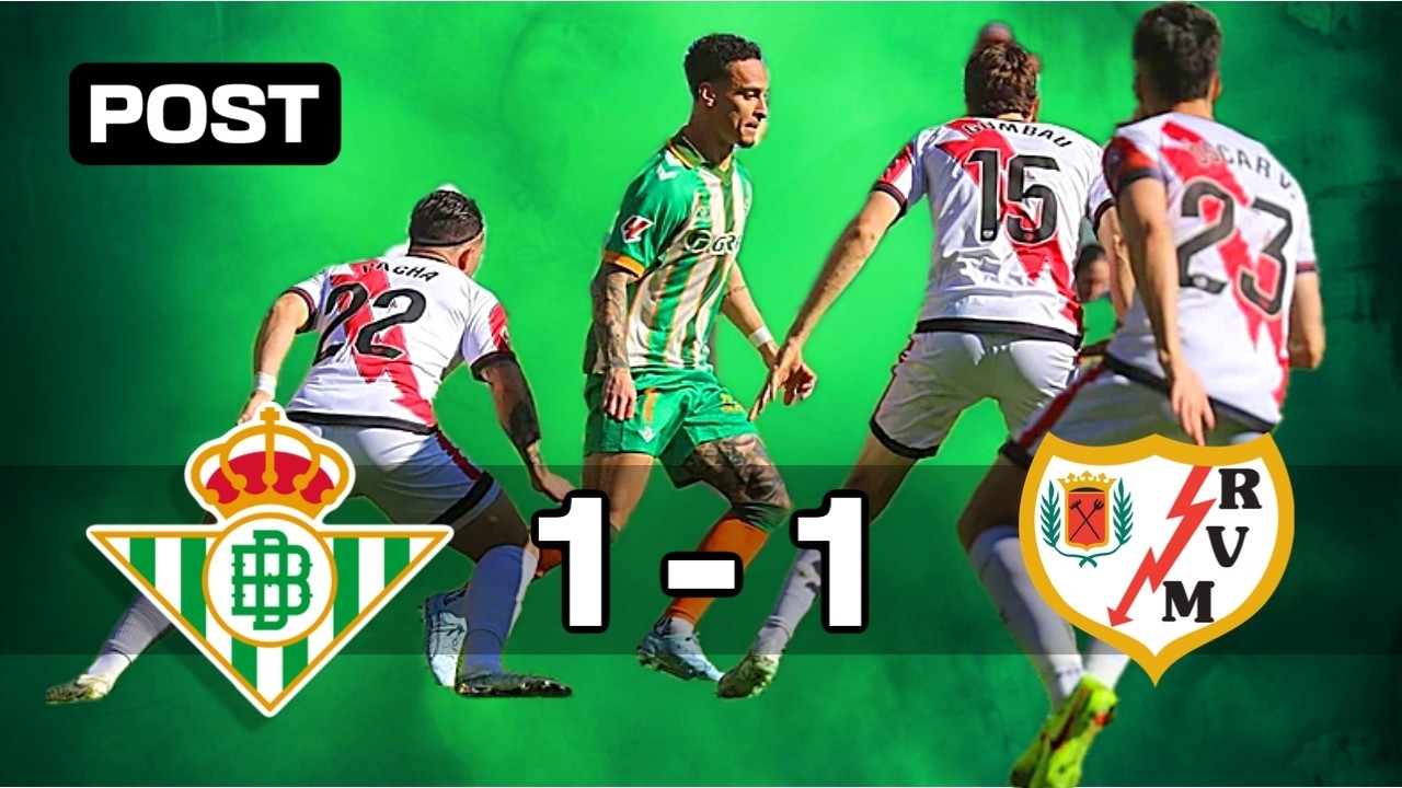 POST 💚 BETIS - Rayo Vallecano