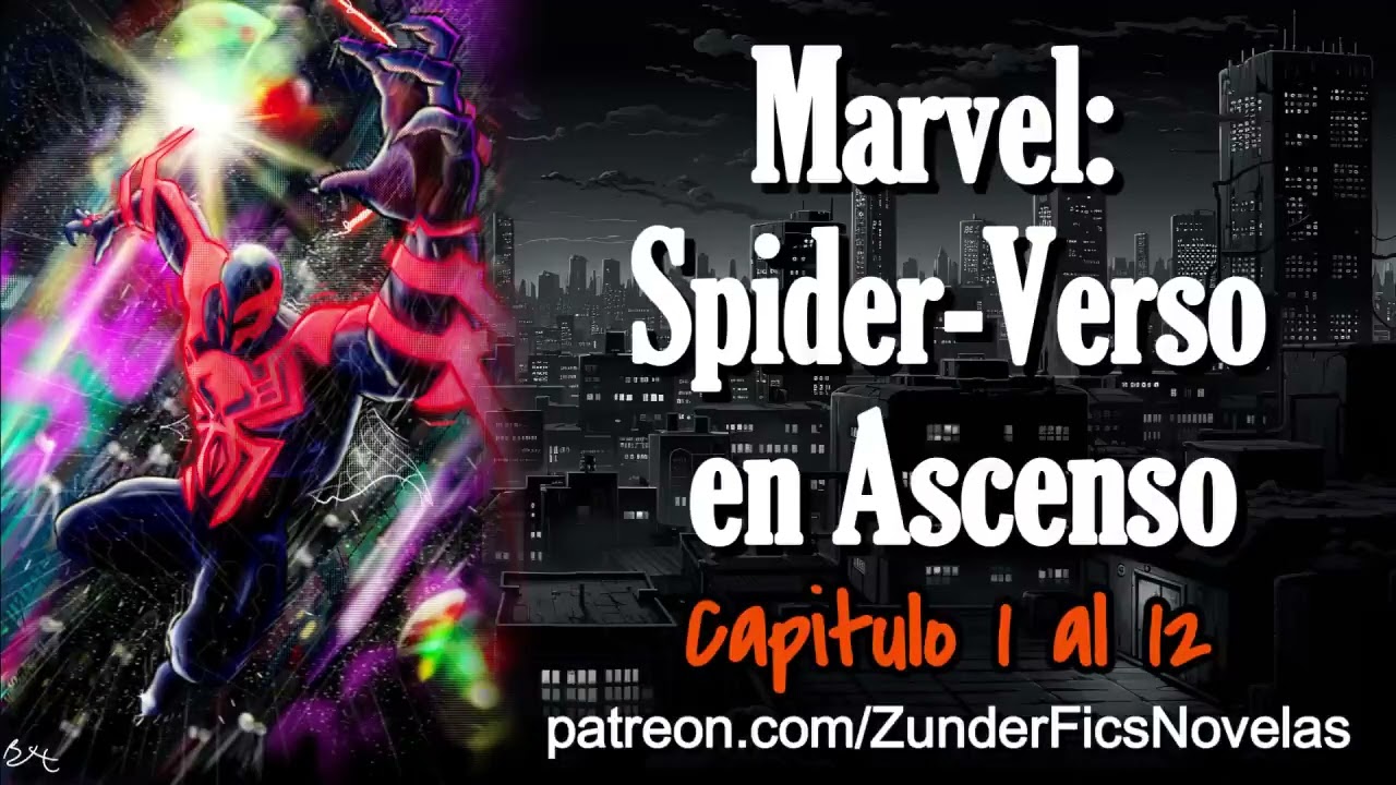 Marvel: Spier-Verso en Ascenso - Capitulo 1 al 12