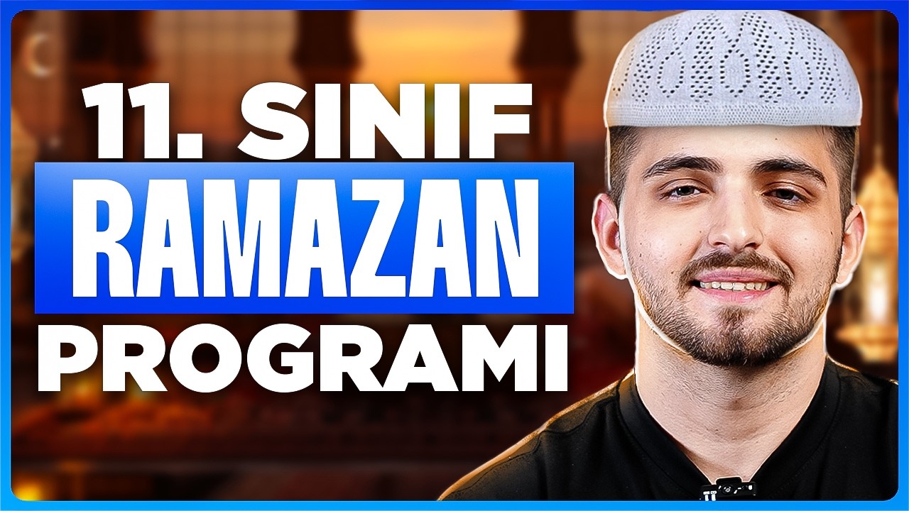 11.Sınıflar RAMAZAN'DA Nasıl Çalışmalı?
