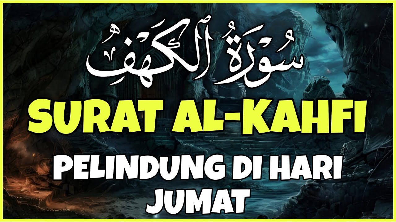 SURAH AL-KAHFI JUMAT BERKAH | Murottal Al-Quran yang sangat Merdu