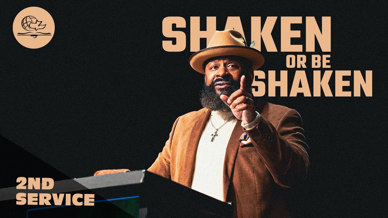 SHAKEN OR BE SHAKEN (PASTOR TONY CLARK)  11:15AM