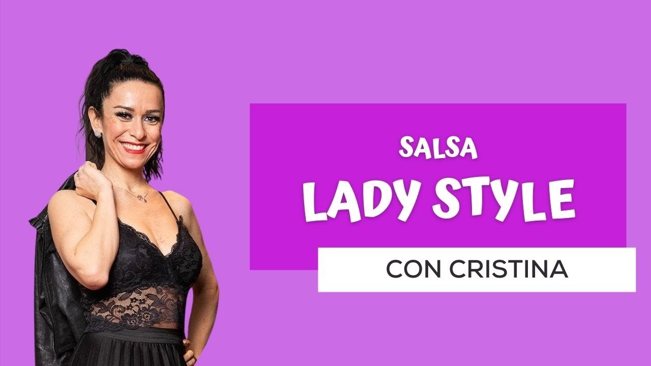 SALSA LADY STYLE - GESTUALITÀ FEMMINILE IN SALSA