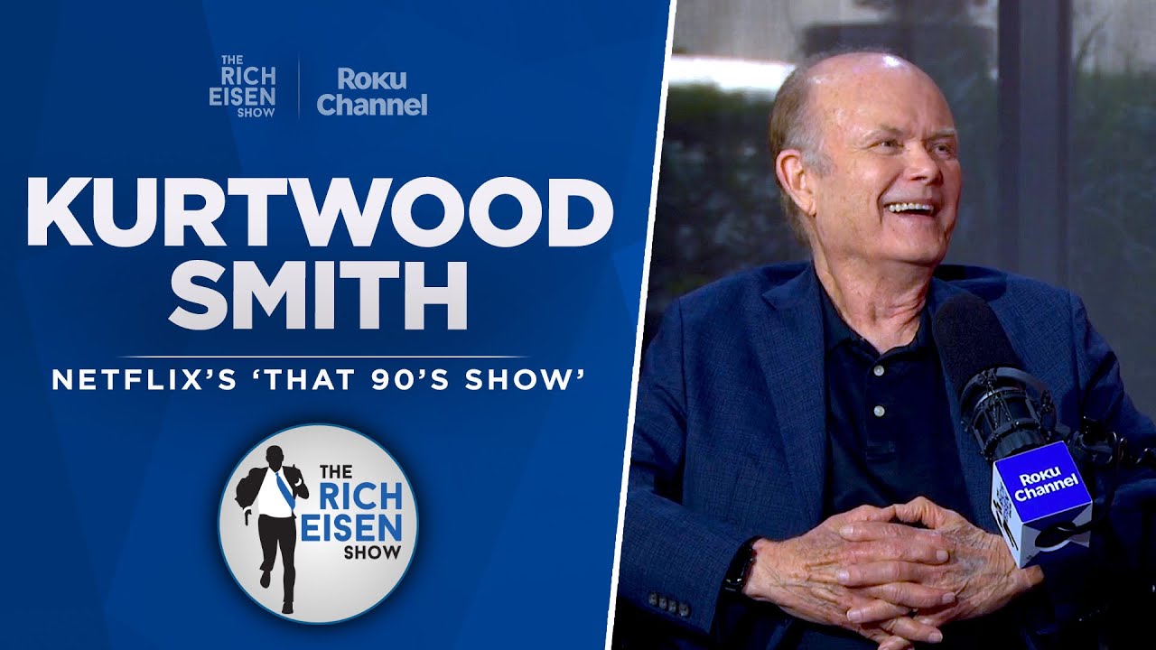 Kurtwood Smith Talks Netflix’s ‘That 90’s Show,’ Robin Williams & More w Rich Eisen | Full Interview
