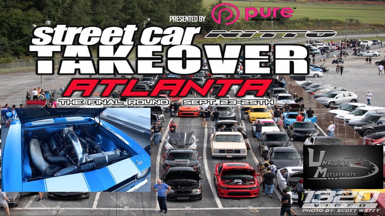 Street Car Takeover Atlanta 2021 The Last Event at Atlanta Dragway with Unruly Motorsports