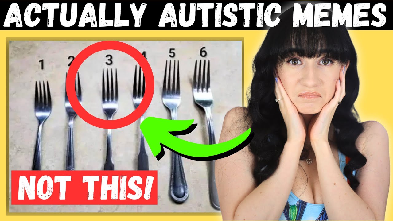 AUTISTICS, CHOOSE YOUR FORK! | Autism Memes