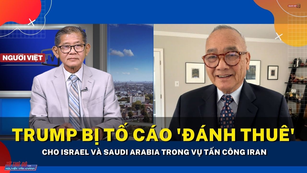 Trump bị tố cáo 'đành thuê' cho Israel và Saudi Arabia trong vụ tấn công Iran