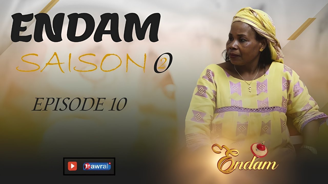 Série -ENDAM-Episode 10 Saison 2