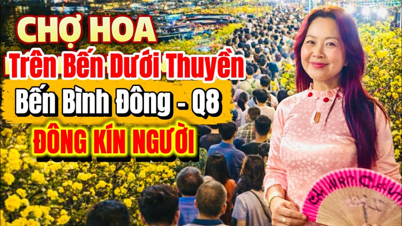 Vỡ Trận Chợ Hoa Xuân Trên Bến Dưới Thuyền Bến Bình Đông Q8 - Đông Kín, Người Đi Không Lọt. 