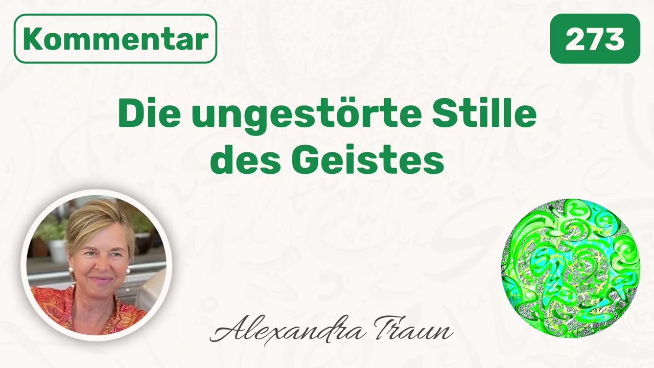 273 Ein Kurs in Wundern EKiW | Die Stille von Gottes Frieden ist mein. | mit Alexandra Traun