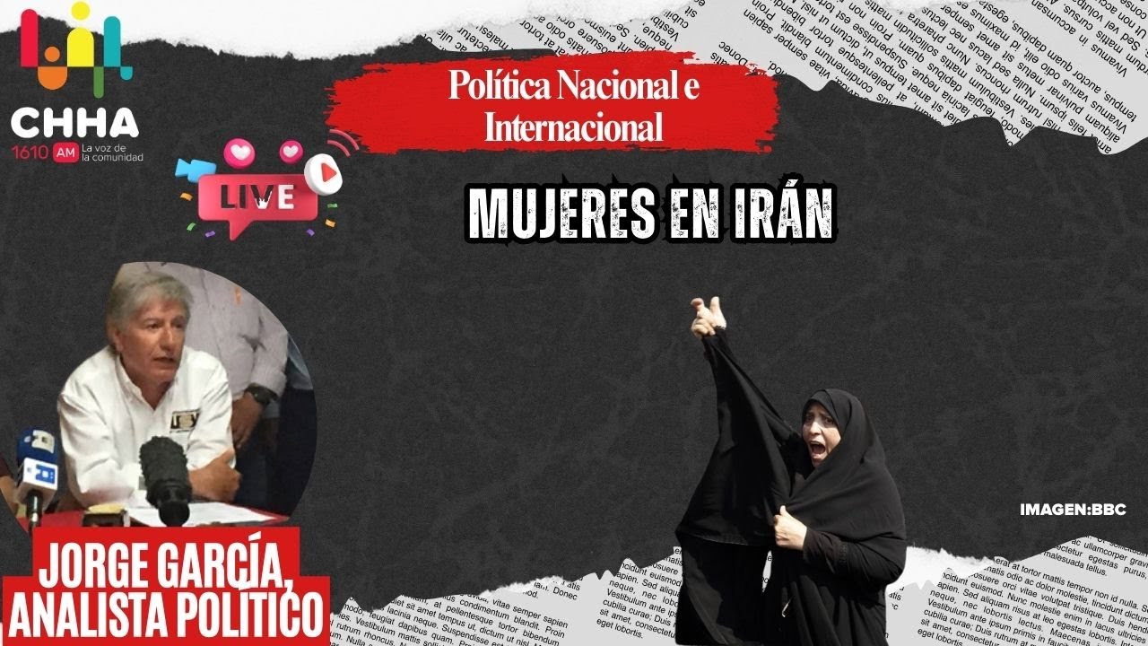 Mujeres en Irán con Jorge García Orgales, Analista Político