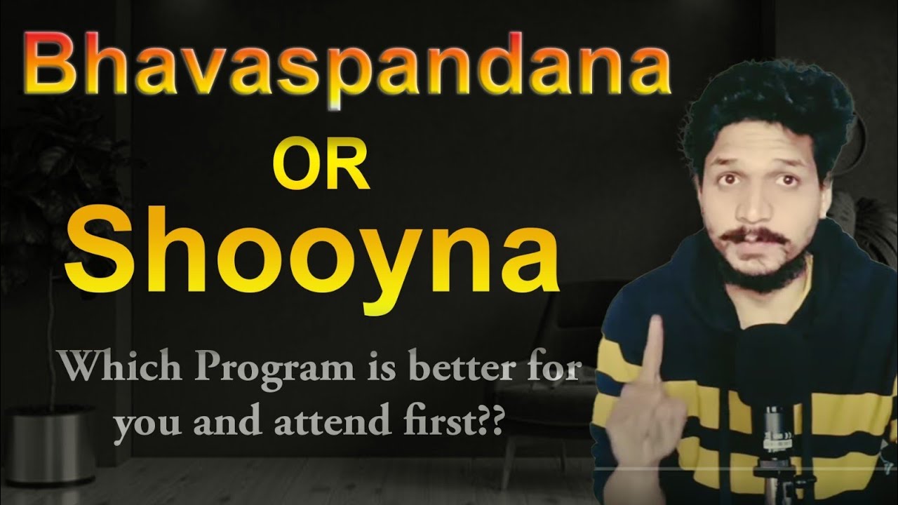 Bhav Spandana vs Shoonya - Which Program is better for you and attend first??  Sadhguru| Isha