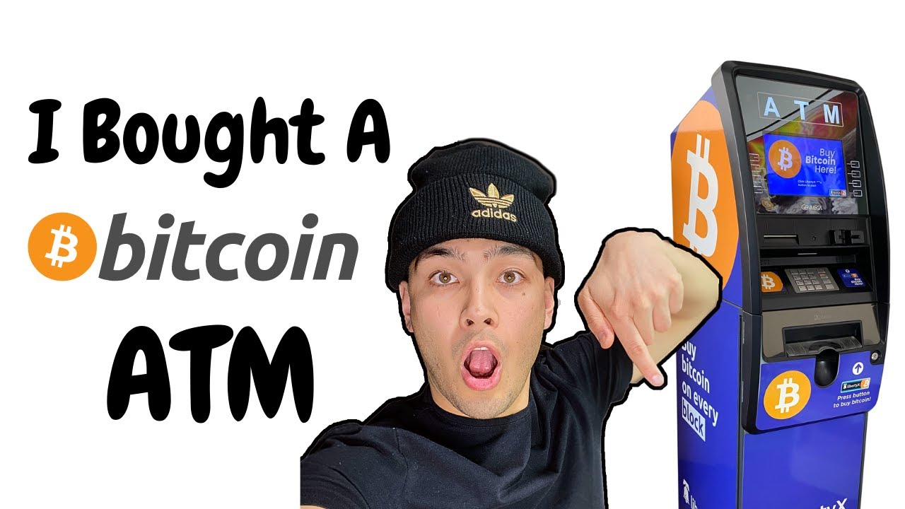 I bought a BITCOIN ATM