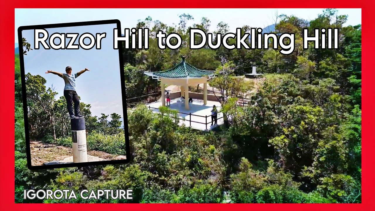 Razor Hill to Duckling Hill hike | Kowloon Hong Kong | IGOROTA CAPTURE