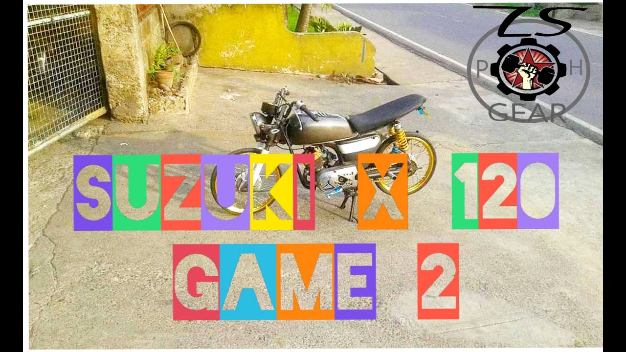 SUZUKI X120 VS BAJAJ CT 100 GAME NO. 2
