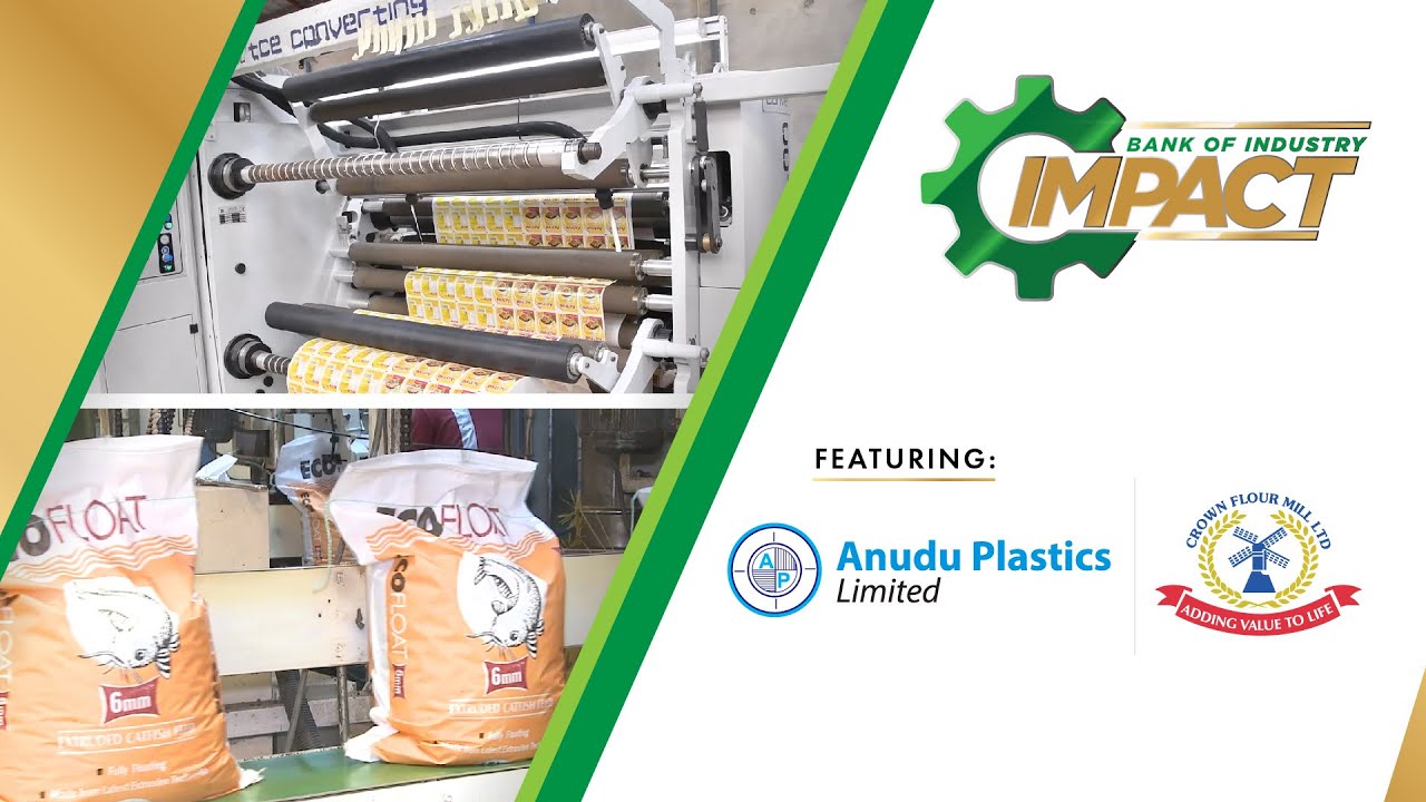 BOI Impact - Anudu Plastics Limited | Crown Flour Mill Ltd