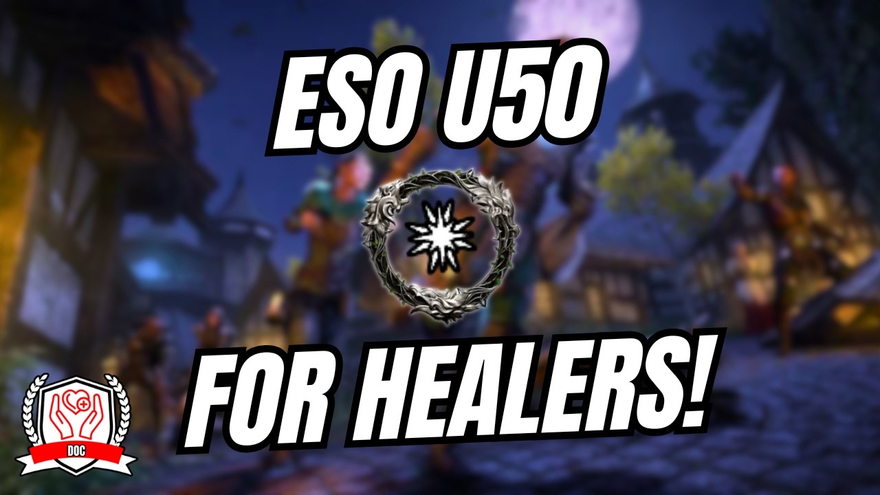 A Healer&rsquo;s Guide To ESO Update 50!