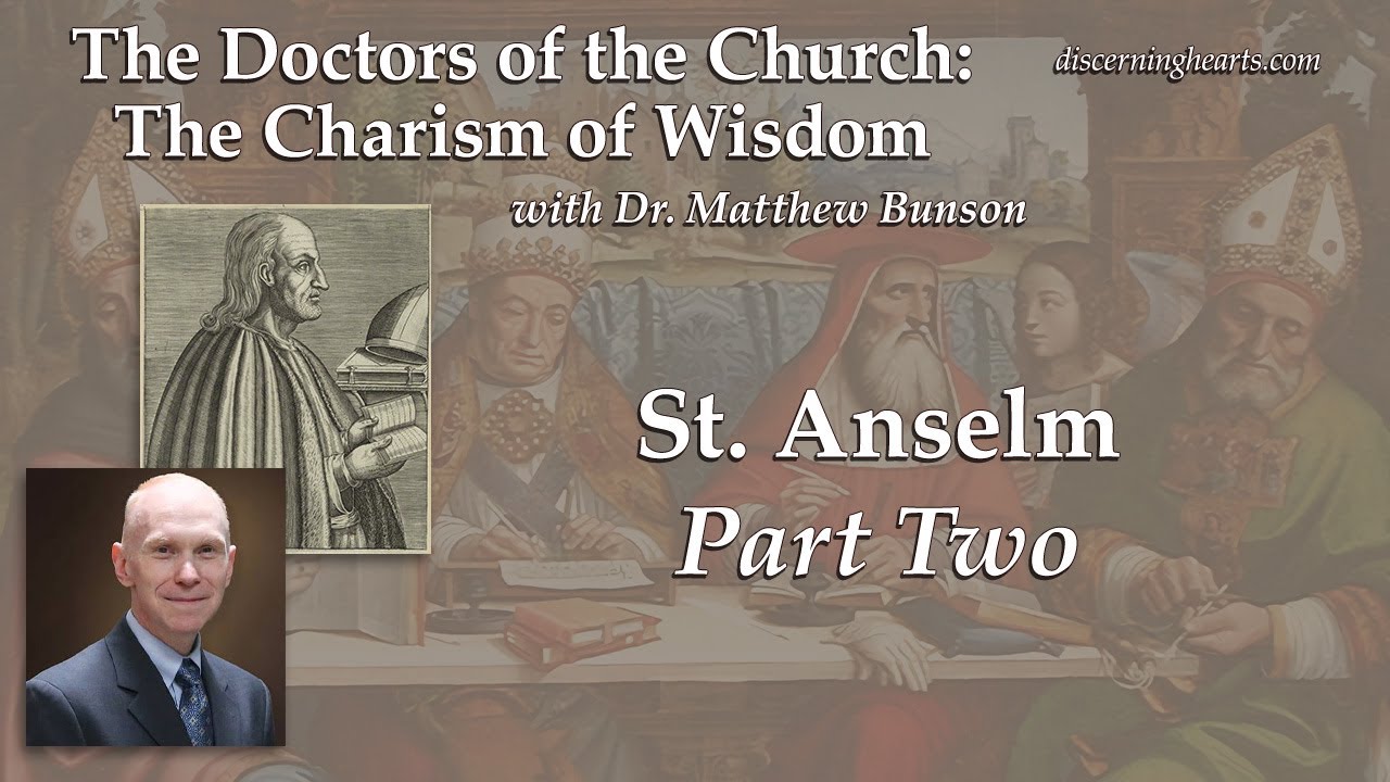 St. Anselm, pt. 2 – The Doctors of the Church w/ Dr. Matthew Bunson