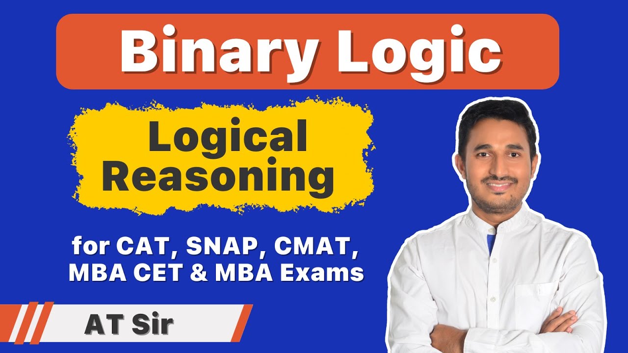 Binary Logic - Logical Reasoning for CAT, SNAP, CMAT, MBA CET & MBA Exams | Tarkashastra