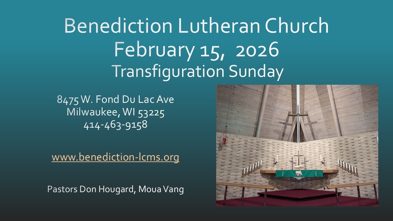 Benediction Lutheran Worship - February 13, 2026