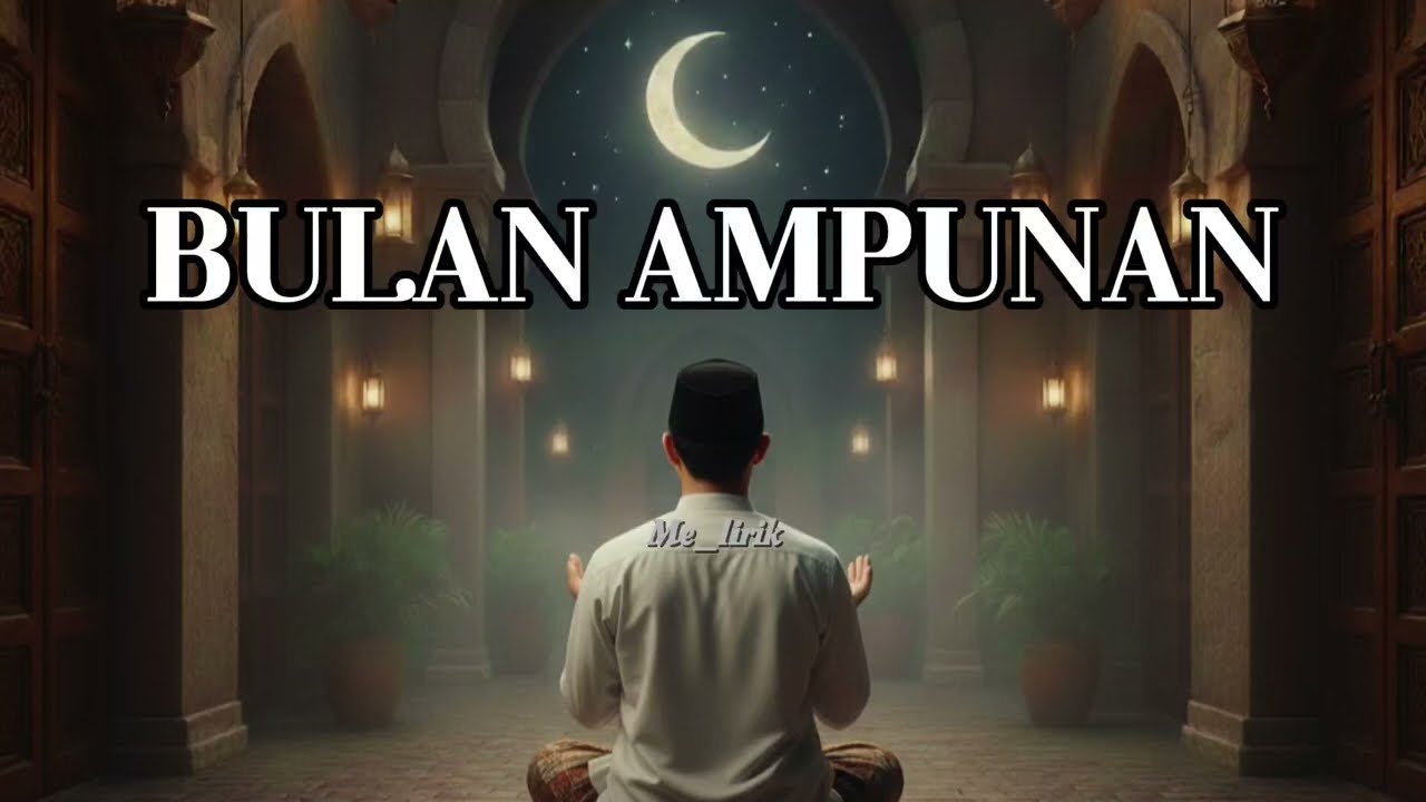 Bulan Ampunan🎼