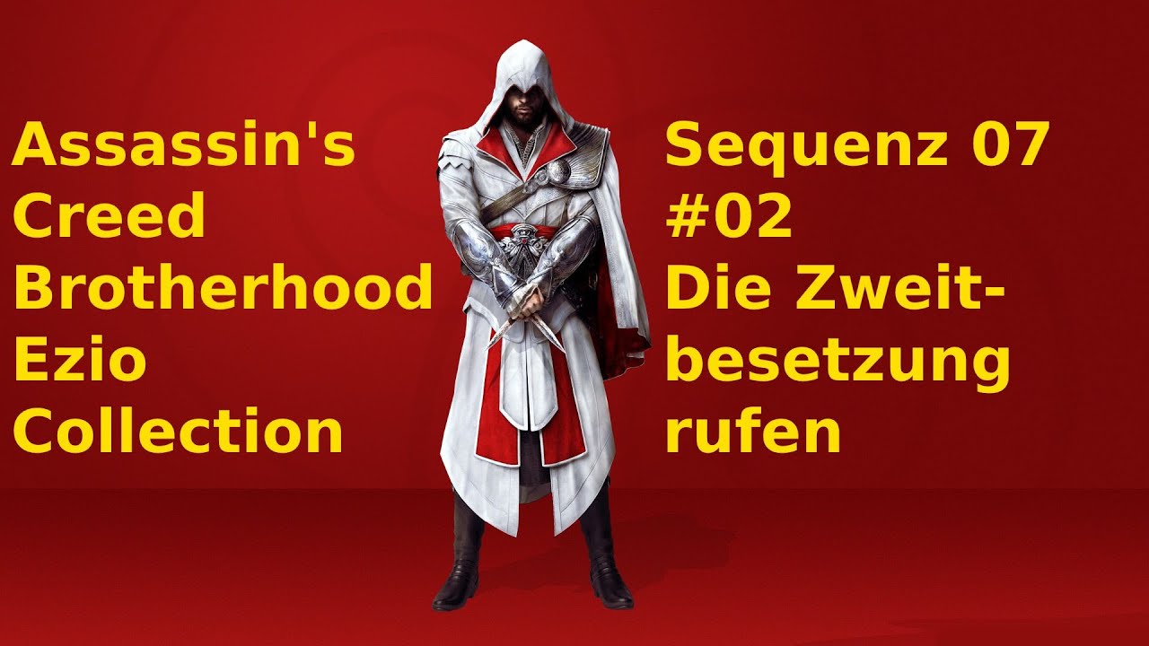 Assassin’s Creed Brotherhood - S07 - 02 - Die Zweitbesetzung rufen