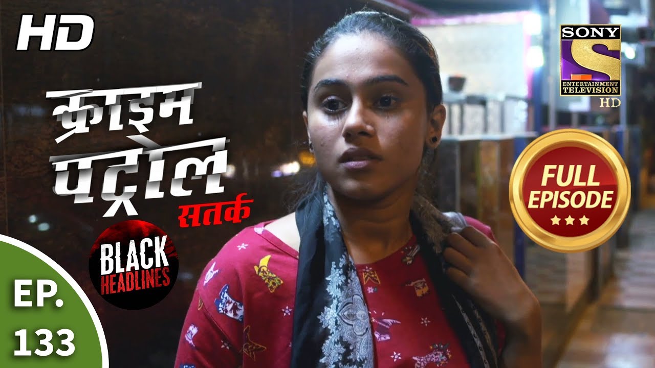 Crime Patrol Satark Season 2 - Ep 133 - Full Episode - 16th January, 2020