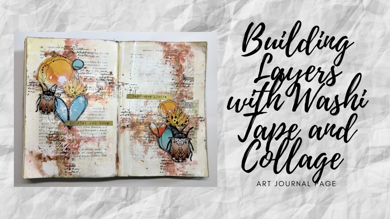 Building Layers with Washi Tape and Collage - Art Journal Spread