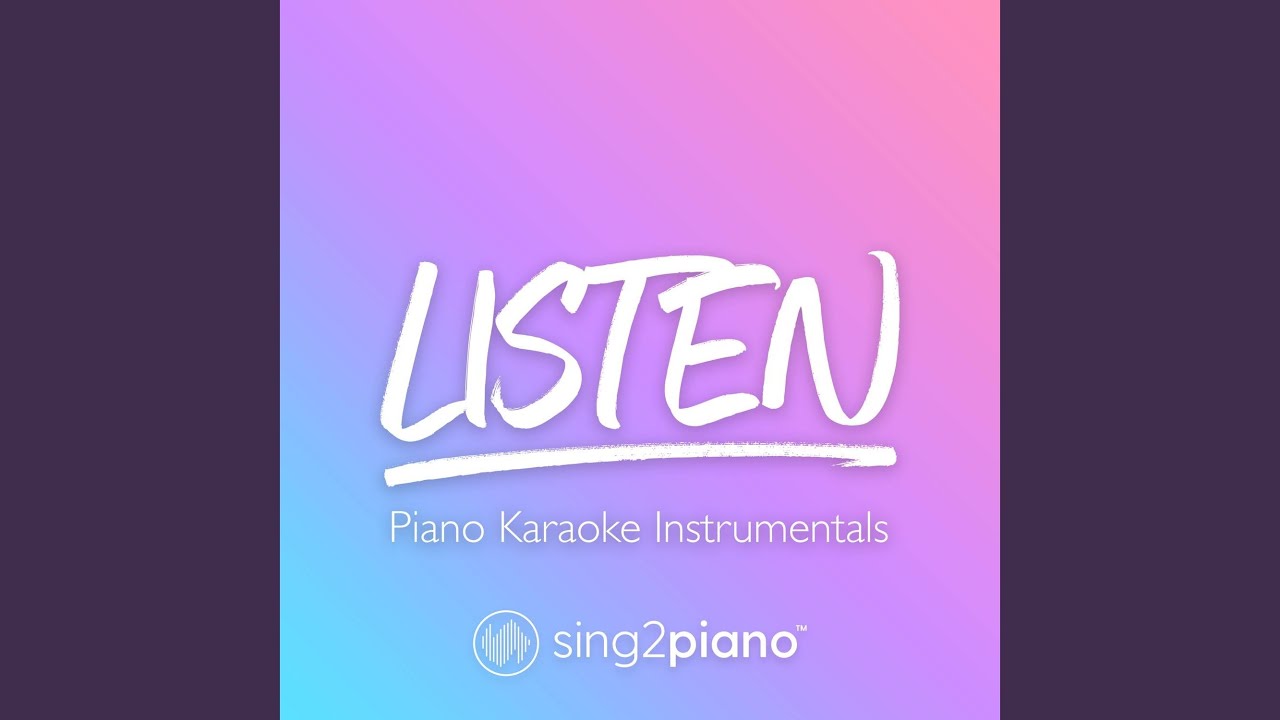 Listen (Originally Performed by Beyonc&eacute;) (Piano Karaoke Version)