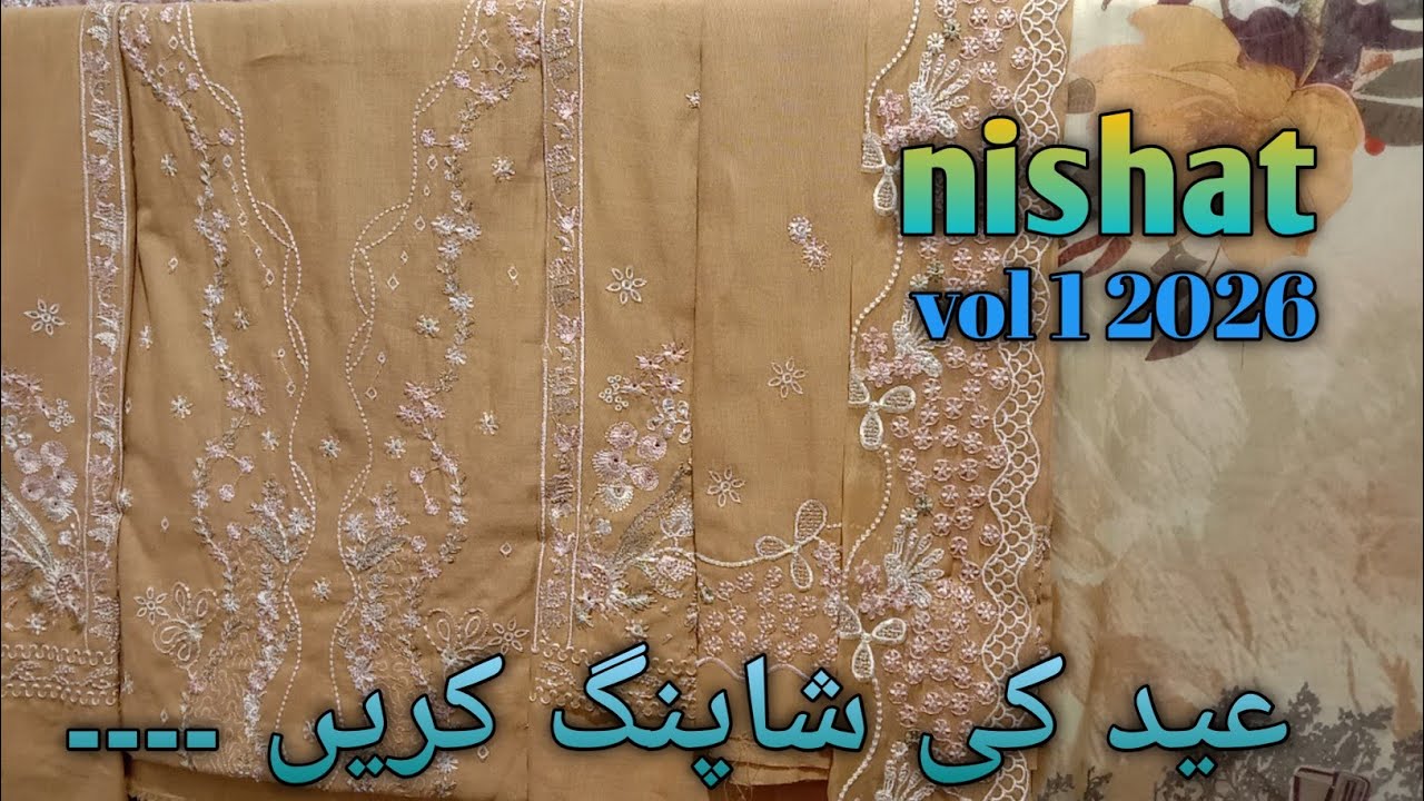 Nishat new Eid collection 2026 || nishat summer embroidered collection 😍💞😍