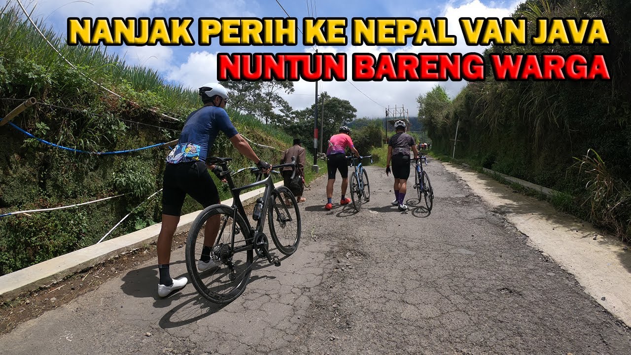 Gowes longride to Nepal Van Java, NANJAK PERIH + NUNTUN BARENG WARGA SETEMPAT | Teman Gowes Yogya