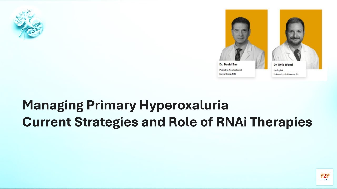 Managing Primary Hyperoxaluria - Strategies and Role of RNAi Therapies